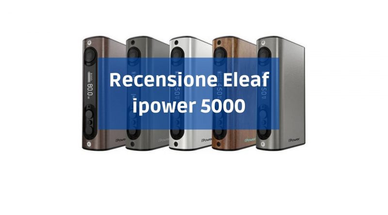 recensione eleaf ipower 5000