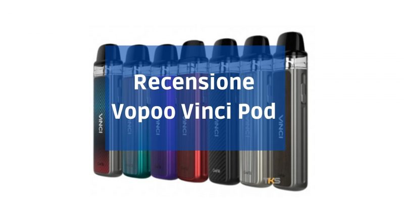 recensione VooPoo VinciPod