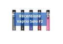 recensione vaptio solo f2