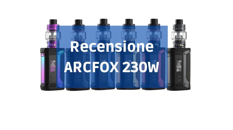 recensione Smok Arcfox 230W